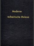 Moderne tschechische Malerei - náhled