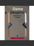 Osma a Skupina výtvarných umělců 1907 - 1917 - teorie, kritika, polemika, krásná kniha, plakát - texty [kubismus, expresionismus, avantgarda, moderní české výtvarné umění - Kubišta, Filla, Gočár, Gutfreund, Hofman, Špála, Josef Čapek, Janák ad.][HOL] - náhled