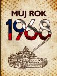 MŮJ ROK 1968 Breuerová Alena, Frejtichová Jarmila - náhled