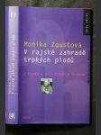 V rajské zahradě trpkých plodů : o životě a díle Bohumila Hrabala - náhled