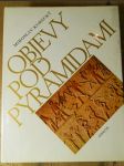 Objevy pod pyramidami : zrod architektoniky ve starověkém Egyptě III. -V. dynastie - náhled