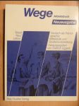 Wege, Deutsch als Fremdsprache, Neuausg., Lehrerhandbuch Deutsch als Fremdsprache. Mittelstufe und Studienvorbereitung. Herausgegeben von Dietrich Eggers - náhled