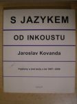 S jazykem od inkoustu : Fejetony a jiné texty z let 1997-2009 - náhled