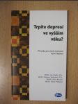 Trpíte depresí ve vyšším věku? ; Příručka pro starší nemocné trpící depresí - náhled