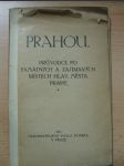 Prahou : průvodce po památných a zajímavých místech hlav. města Prahy - náhled