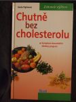 Chutně bez cholesterolu : Komplexní dvouměsíční léčebný program - náhled