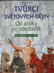 Tvůrci světových dějin 1. : Od antiky po středověk - náhled