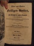 Leben und Thaten der Heiligen Gottes: Oder Der Triumph des mahren Glaubens in allen Jahrhunderten : Mit Angabe der vorzüglichten Geschichtsquellen und praktischer Anwendung nach den bewährtesten geistesmännern - náhled