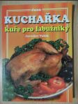 Kuchařka - kuře pro labužníky - náhled