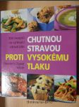 Chutnou stravou proti vysokému tlaku : 300 receptů na vynikající zdravá jídla - náhled