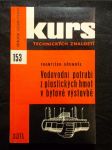 Vodovodní potrubí z plastických hmot v bytové výstavbě : učební text pro 2. a 3. roč. učeb. oboru instalatér OU [odb. učiliště] a UŠ [učňovské školy] - náhled
