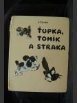 Ťupka, Tomík a straka - náhled