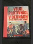 Velcí protivníci v dějinách : když se politika bere osobně - náhled