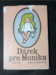 Dárek pro Moniku : Příběh šťastného dětství - náhled