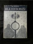 Bílá cesta mužů - náhled