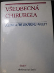 Všeobecná chirurgia : Učebnica pre lekárske fakulty - náhled