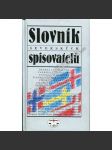 Slovník severských spisovatelů [literatura Skandinávie - Finsko, Švédsko, Dánsko, Norsko, Frísko, Island, Nizozemí] - náhled