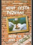 Nová cesta poznání - muže se to stát i vám - náhled