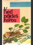 Keď pôjdeš horou - náhled