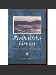 Živohošťská farnost, její historie a současnost [Živohošť, Chotilsko, Povltaví, Vltava] - náhled