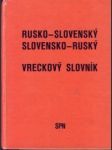 Rusko slovenský, slovensko ruský vreckový slovník - náhled