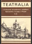 Teatralia v knihovně divadelního oddělení Národního muzea v Praze: II. díl - náhled