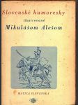 Slovenské humoresky ilustrované mikulášom alešom rosenbum karol (red.) - náhled