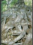 Zápisky Paula Bruntona: Ego od zrození ke znovuzrození - náhled