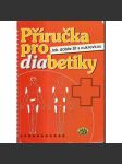 Příručka pro diabetiky. Jak dobře žít s cukrovkou - náhled