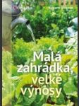 Malá zahrádka - velké výnosy - náhled