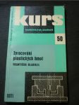 Zpracování plastických hmot : přehled zprac. plastických hmot lisováním a pomůcka pro praxi i školení : určeno pro dělníky, učně a studenty - náhled