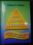 Jistou cestou k bohatství : myšlenky, které máme dnes, určují naši budoucnost - náhled