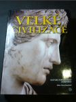 Velké civilizace : kultura a společnost starověku - náhled