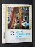 Státní filharmonie, Brno : 1956-1976 : Jubilejní sborník Státní filharmonie Brno, laureáta Státní ceny Klementa Gottwalda - náhled