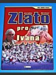 Zlato pro Ivana - MS 2005 Vídeň - náhled