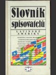 Slovník spisovatelů latinské ameriky hodoušek eduard a kolektiv - náhled