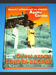 Orient expres Londýn-Bagdád : Historií i přítomností ve stopách Agathy Christie - náhled