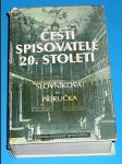 Čeští spisovatelé 20. století - Slovníková příručka - náhled