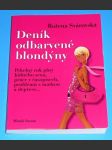 Deník odbarvené blondýny - Pekelný rok plný bídného sexu, práce v časopisech, problémů s matkou a deprese ... - náhled