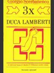 3x Duca Lamberti - náhled