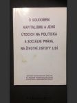 O soudobém kapitalismu a jeho útocích na politická a sociální práva, na životní jistoty lidí - náhled