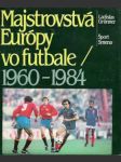 Majstrovstvá Európy vo futbale 1960-1984 - náhled