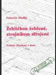 Žehličkou žehlené, strojníkom strojené - náhled