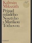 Prípad mladého Nosztyho s Marikou Tóthovou - náhled