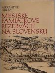 Mestské pamiatkové rezervácie na Slovensku - náhled