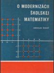 O modernizácii školskej matematiky - náhled