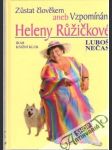 Zůstat člověkem aneb Vzpomínání Heleny Růžičkové - náhled