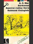 Burkental, Rozvrat rodiny Kýru, Raimund Chalupník - náhled