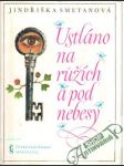 Ustláno na růžích a pod nebesy - náhled