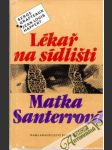 Lékař na sídlišti, Matka Santerrová - náhled